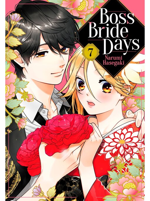 Title details for Boss Bride Days, Volume 7 by Narumi Hasegaki - Available